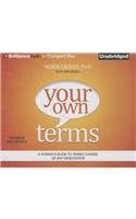 Your Own Terms