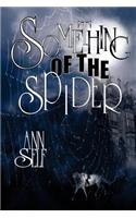 Something of the Spider