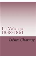 Le Mexique 1858-1861