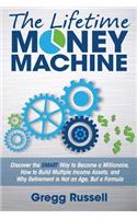 Lifetime Money Machine