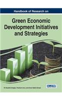 Handbook of Research on Green Economic Development Initiatives and Strategies