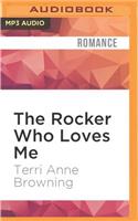 Rocker Who Loves Me