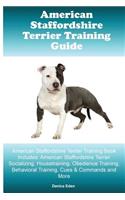 American Staffordshire Terrier Training Guide American Staffordshire Terrier Training Book Includes