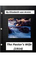 Pastor's Wife (1914) By Elizabeth von Arnim (World's Classics)