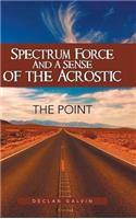 Spectrum Force and a Sense of the Acrostic