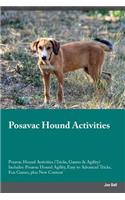 Posavac Hound Activities Posavac Hound Activities (Tricks, Games & Agility) Includes: Posavac Hound Agility, Easy to Advanced Tricks, Fun Games, Plus New Content