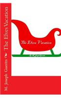The Elves Vacation: (English)