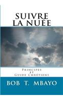 Suivre la nuee: Principes et guide Chretiens