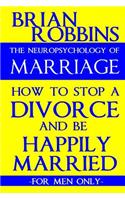 The Neuropsychology of Marriage