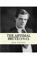 Abysmal Brute (1911). By