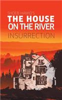 House on the River: Insurrection