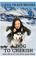 A Dog To Cherish