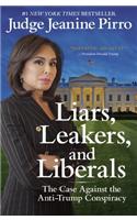 Liars, Leakers, and Liberals