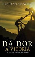 Da Dor a Vit�ria