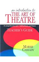 Introduction to the Art of Theatre--Teacher's Guide