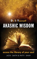 Do It Yourself Akashic Wisdom