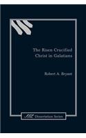 Risen Crucified Christ in Galatians