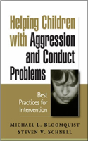 Helping Children with Aggression and Conduct Problems