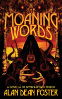 Moaning Words: A Novella of Lovecraftian Terror