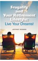 Frugality & Your Retirement Lifestyle
