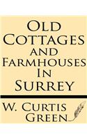 Old Cottages & Farm-Houses in Surrey