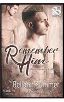 Remember Him [remembrance Lost 1] (the Bellann Summer Manlove Collection)