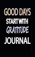 Good Days Start with Gratitude Journal