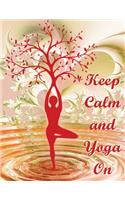 Keep Calm and Yoga On