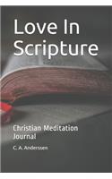 Love In Scripture: Christian Meditation Journal(1 Prayer Journals)