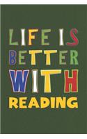 Life Is Better With Reading