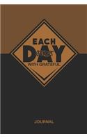 Each Day Start With Grateful Journal: Brown Lined Notebook (6x9 Gratefullness Journal) 150 Pages