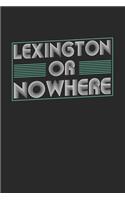 Lexington or nowhere