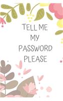 Tell Me My Password Please