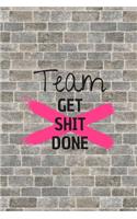 Team get shit done