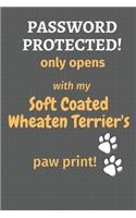 Password Protected! only opens with my Soft Coated Wheaten Terrier's paw print!: For Soft Coated Wheaten Terrier Dog Fans
