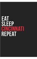 Eat Sleep Cincinnati Repeat: 6''x9'' Cincinnati Lined Dark Gray Black Writing Notebook Journal, 120 Pages, Best Novelty Birthday Santa Christmas Gift For Friends, Parents, Boss,