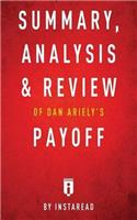 Summary, Analysis & Review of Dan Ariely's Payoff by Instaread