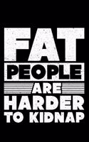 Fat People Are Harder To Kidnap
