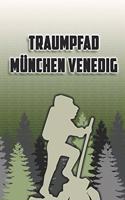 Traumpfad München Venedig: Wandertagebuch: Traumpfad München Venedig. Ein Logbuch zum Pilgern und Wandern mit vorgefertigten Seiten und viel Platz für deine Reiseerinnerungen.