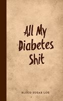 All My Diabetes Shit, Blood Sugar Log