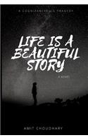Life is a beautiful story