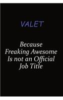 Valet Because Freaking Awesome Is Not An Official Job Title: Career journal, notebook and writing journal for encouraging men, women and kids. A framework for building your career.