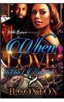 When Love Ain't Enough 2