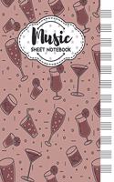 Music Sheet Notebook: Blank Staff Manuscript Paper with Unique Alcohol Themed Cover Design