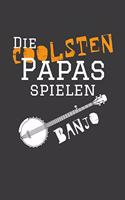 Die coolsten Papas spielen Banjo