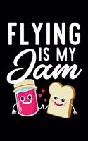 Flying Is My Jam