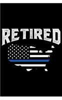 Retired: Police Officer Journal Notebook Gifts, Thin Blue Line Notebook Journal, Proud Police Officer, Gift Idea for Cop, Police Officer Gifts for Men Women