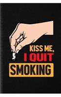Kiss Me I Quit Smoking