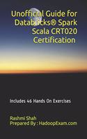 Unofficial Guide for Databricks(R) Spark Scala CRT020 Certification