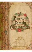 A Brown Family Christmas: Holiday Memories Journal